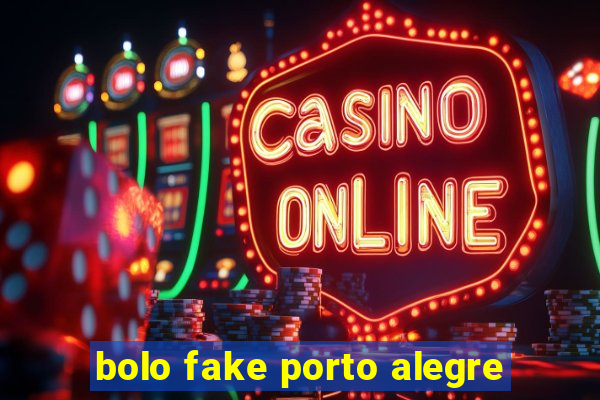 bolo fake porto alegre